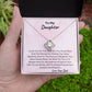 To My Daughter Love Knot Necklace